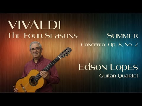 Presto, RV 315 "L'estate" by Antonio Vivaldi, performed by Edson Lopes (Guitar Quartet)