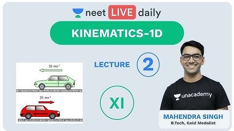NEET 2020: Kinematics 1D - L 2 | Class 11 | NEET Physics | Unacademy NEET | Mahendra Sir