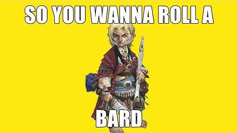 So You Wanna Roll a Bard [PF2e Class Guide]