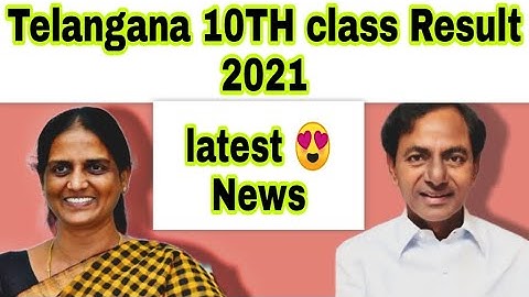 Telangana 10th Class Result 2021 Latest News | TS 10th Class Result 2021 | TS 10th Class Latest News