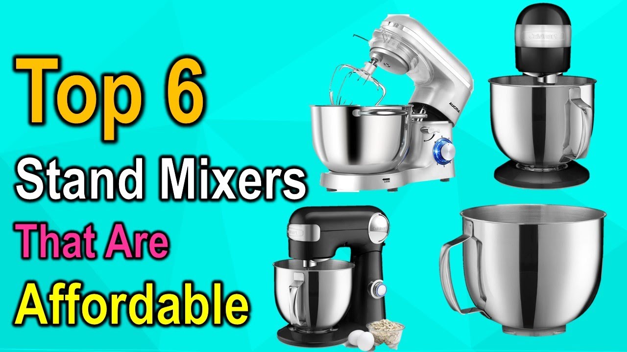Best Stand Mixers That Are Affordable you can by on amazon YouTube