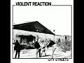 Violent Reaction - City Streets(full album 2013)