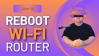 HOW TO Reboot Your Wi-Fi Router