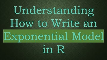 Understanding How to Write an Exponential Model in R