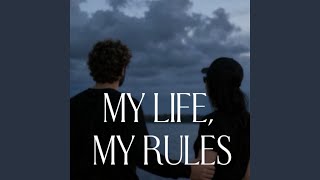 My Life My Rules