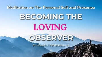 Becoming the Observer – Guided Meditation for Presence, Awareness & Soul Alignment