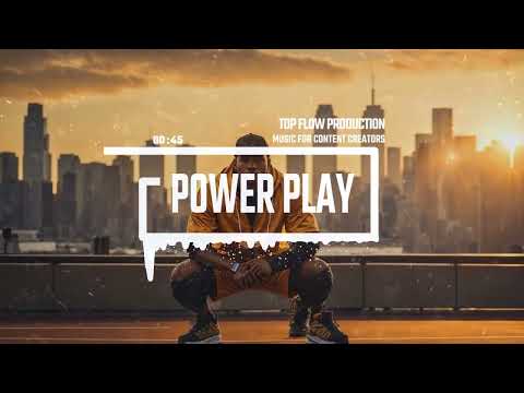 (Free Copyright Music) - Power Play, Hip-Hop Vlog, Inspire No Copyright Music by Top Flow Production