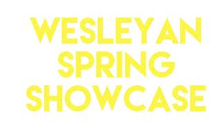 Wesleyan Spring Showcase