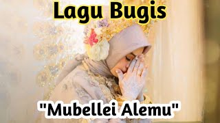 Lagu Bugis Mantap || MUBELLEI ALEMU (Lyric   translate)