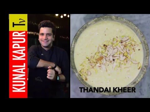 Thandai Kheer, Rice Kheer Recipe | Thandai Masala Recipe | Kunal Kapur Festive Recipes | Kunal Kapoor