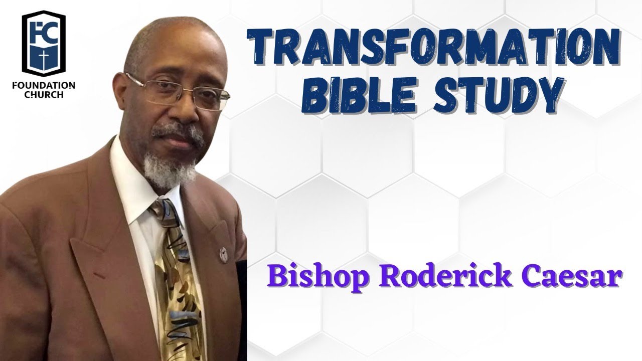 Transformation Bible Study | Bishop Roderick R. Caesar - YouTube