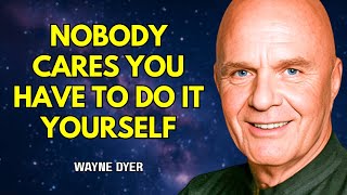 Stop Blaming Others — Your Struggles Are Your Own Fault | Wayne Dyer Motivation