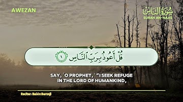 سورة الاخلاص، سورة الفلق، سورة الناس، مکررة ثلاث مرات بصوت القارئ بلين برزنجي.