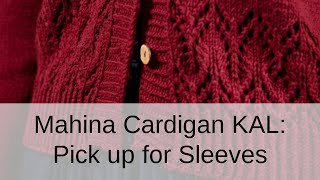 Mahina Cardigan KAL:  Pick up for the Sleeves