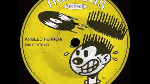 Angelo Ferreri - End Of Street (Original Club Mix)