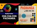 CHA CHA CON PACHANGA Por RANDY CARLOS Salsa Premium 