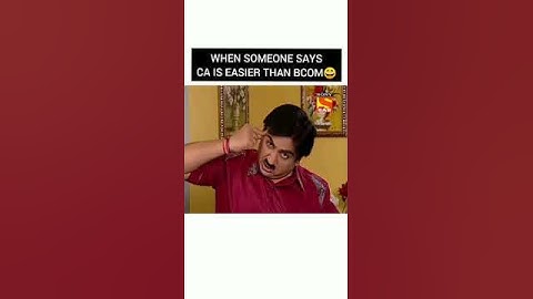 CA is easier than Bcom 😂🤐