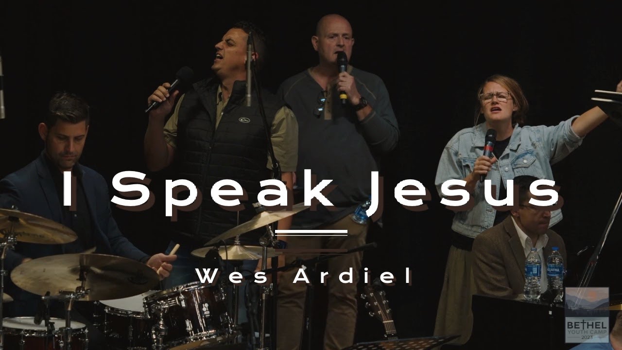 I Speak Jesus - Wes Ardiel at Bethel Youth Camp 2023