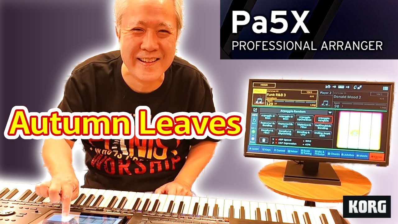 【Pa5X】枯葉をPa5Xで弾いてみた！Kaoss機能で楽しさ倍増🎉🎹✨ Autumn Leaves featuring Pa5X !  [No Talking]