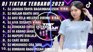 DJ TIKTOK TERBARU 2023 - DJ JANGAN TANYA BAGAIMANA ESOK X DJ MALAM BANTU AKU - DJ FUL BAS