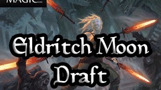 Eldritch Moon Draft #21 - Match 2