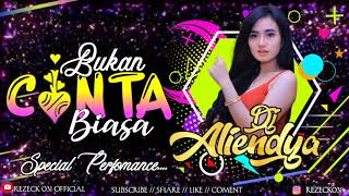 FUNKOT BUKAN CINTA BIASA - DJ ALIENDYA TERBARU SPECIAL REMIX 2021