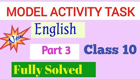 Model Activity Task English Part 3 class 10 || Class x model activity task English | WBBSE