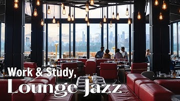 Work & Study Lofi Jazz - Relaxing Smooth Background Jazz Music for Work, Study, Focus, Coding [vol1]