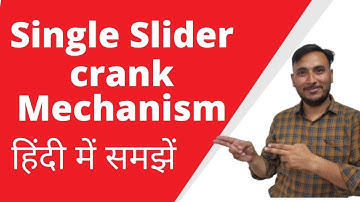 Single slider crank mechanism | single slider crank mechanism inversion || Single slider crank chain