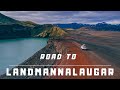 Road to LANDMANNALAUGAR ( F225 & F208 ) - Highlands of Iceland 4K