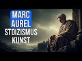 Marc Aurel und die Kunst zu leben: Die Kraft des Stoizismus in den Selbstbetrachtungen