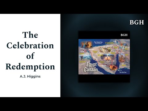 A.J. Higgins - The Celebration of Redemption