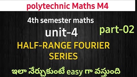 Half range Fourier series part 02||polytechnic maths m4||imp questions||4thSEM||@naveenreddy MATH