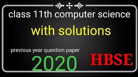 class 11th computer science HBSE 2020 question paper with solution important questions