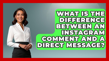 What Is the Difference Between an Instagram Comment and a Direct Message? - Everyday-Networking