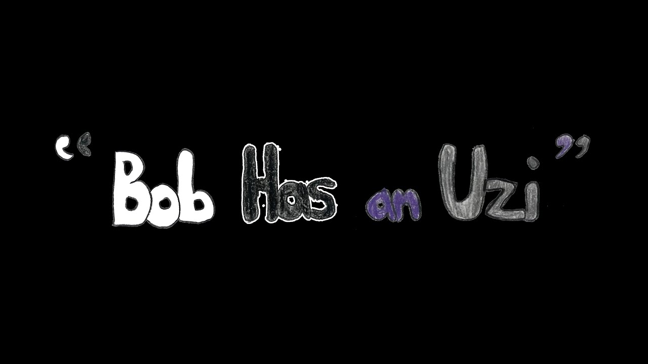 Good Band Name Episode 1: Bob Has an Uzi