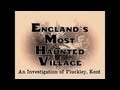 Englands most haunted village  a day and night investigation of pluckley kent