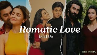 New Romatic Love  MashUp 2024  | VIbes With DG | Hindi Love Songs