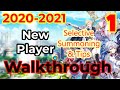 2020-2021 New Player Walkthrough - Selective Summoning & Tips