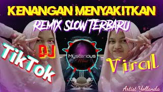 DJ TIKTOK TERBARU 2020 KENANGAN MENYAKITKAN (YOLLANDA) Remix Terbaru 2020