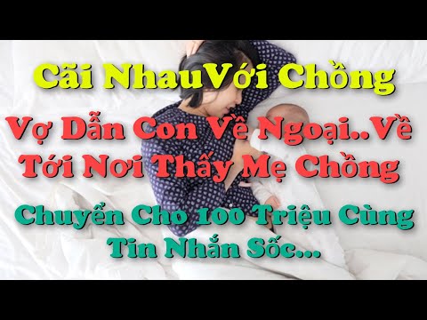 Video ????Cãi NhauVới Chồng Vợ Dẫn Con Về Ngoại..Về Đến Nơi... - youtube
