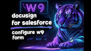 DocuSign + Salesforce: How to Configure a W9 Form to Writeback to Salesforce