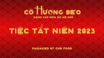 Tiệc tất niên 2023 - Cô Hương Béo