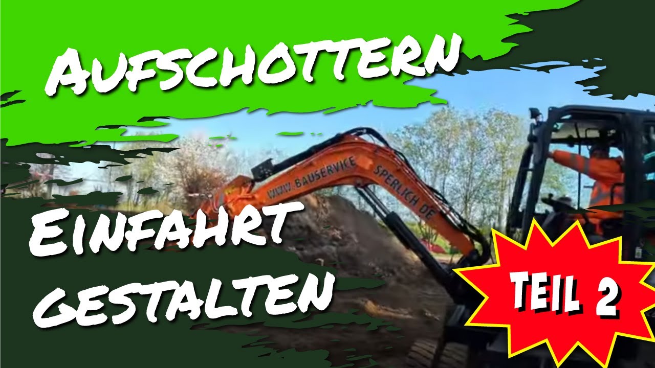 Aufschottern Einfahrt gestalten Teil 2