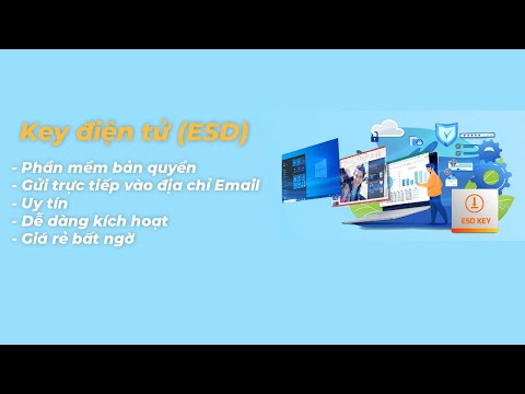 #1 Key ESD điện tử – mua bản quyền Microsoft "shopping" online thật tiện !!! Mới Nhất