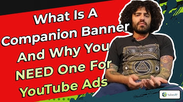 What Is A Companion Banner and Why You NEED One For Your YouTube Ads