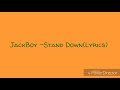 JackBoy-Stand Down(Lyrics)