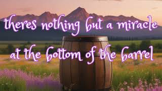 Bottom of the Barrel (lyrics video)