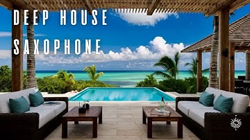 2025 Deep House Sax Chillout Mix | Ultimate 4K Chill Vibes for Relaxing