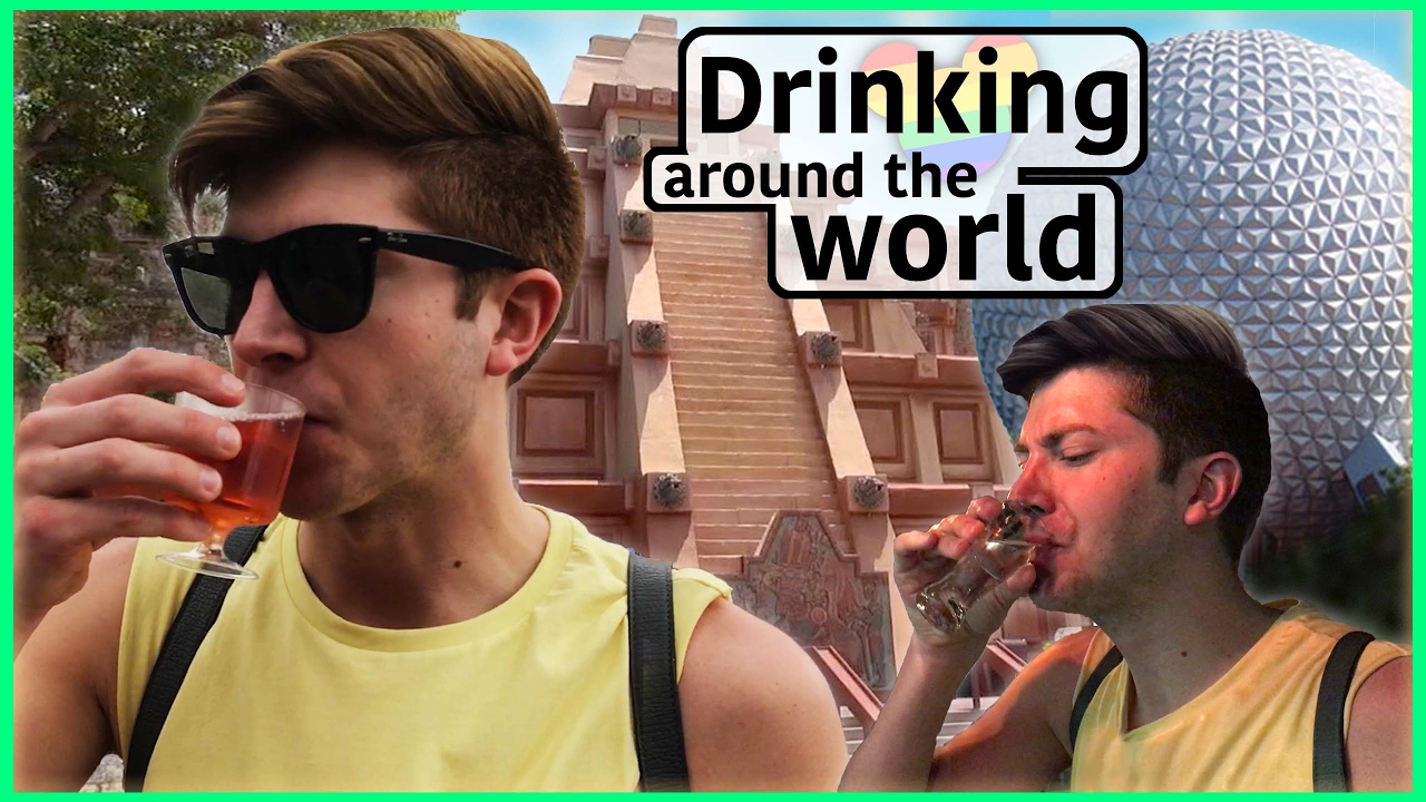 DRUNK AT DISNEY Drinking Around the World Epcot YouTube